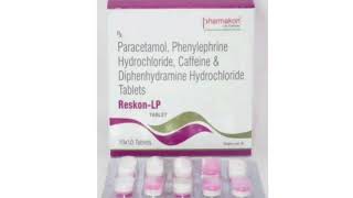 Reskon LP TABLET Paracetamol Phenylephrine Hydrochloride Diphenhydramine Hydrochloride Tablets [upl. by Verena]