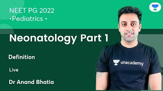 Neonatology Part 1  Pediatric  NEET PG 2022  Lets Crack NEET PG  DrAnand Bhatia [upl. by Mcconnell656]