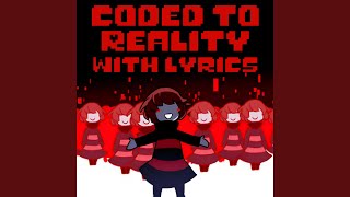 Coded To Reality With Lyrics  Underplayer [upl. by Aniz]