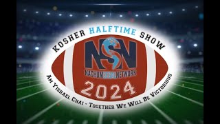 NSN presents Kosher Halftime Show 2024 [upl. by Sylvan]