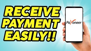 How to Receive Payments on Payoneer as a Freelancer  Easy [upl. by Mencher319]