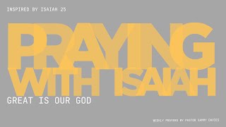 “Praying with Isaiah  Great is Our God” [upl. by Arua925]