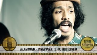 SALAM MUSIK  Tanya Sama Itu Hud Hud [upl. by Nonarb321]