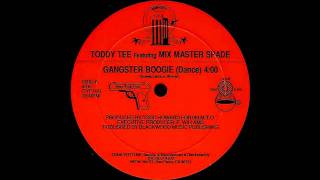 Toddy Tee feat Mix Master Spade  Gangster Boogie [upl. by Avruch]