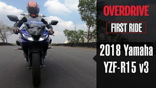 2018 Yamaha YZFR15 v3 first ride review  OVERDRIVE [upl. by Ariik914]