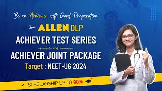 ALLEN DLP Achiever Test Series amp Joint Package for NEET UG 2024 📚 Dont Miss Out 🏆 [upl. by Welford]