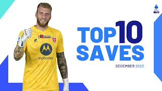 The top 10 saves of December  Top Saves  Serie A 202324 [upl. by Ainimre341]