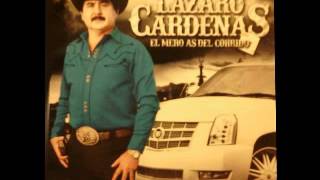 Lazaro Cardenasl El Mero Az Del Corrido corrido El Muneco [upl. by Allebram]