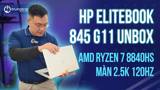 Unbox HP Elitebook 845 G11 AMD Ryzen 7 8840HS Màn Hình 25K 120Hz Cho Chị Lê Hà ở Hà Nội [upl. by Aneleve]