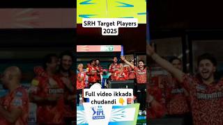 srh target players ipl 2025 shorts youtubeshorts trending viral [upl. by Treblig]