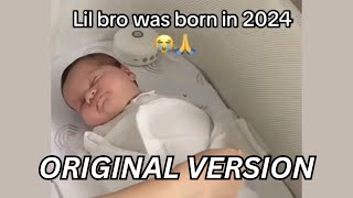 Lil Bro was born in 2024 Original [upl. by Arsuy]