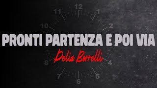 Delia Borelli  Pronti Partenza E Poi Via Video Ufficiale 2024 [upl. by Drawyeh]