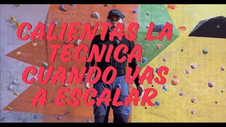 ¿Calientas la técnica cuando vas a escalar 1 [upl. by Etteuqal]