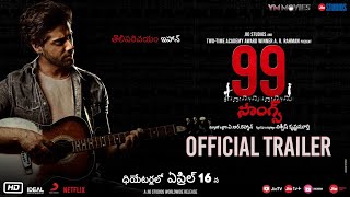 99 Songs  Official Trailer Telugu ARRahman  Ehan Bhatt  Edilsy  Vishwesh Krishnamoorthy [upl. by Nylsor]