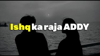 Ishq Ka Raja  Addy Nagar Official Lofi Song  Hamsar Hayat  Lofi Hindi Songs 2024  RK KING 99 [upl. by Yednil]