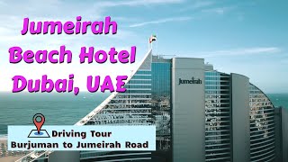 Jumeirah Beach Hotel Dubai UAE  Driving Tour [upl. by Soirtemed]