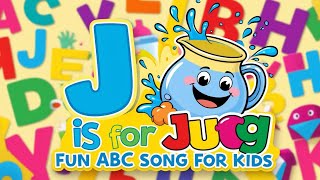 J is for Jug Fun ABC Song for Kids alphabetsong [upl. by Ycniuq]