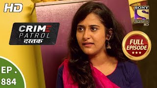 Crime Patrol Dastak  Ep 884  Full Episode  12th October 2018 [upl. by Ttebroc340]