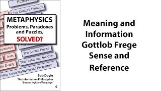 Meaning and Information Gottlob Frege’s Sense and Reference [upl. by Tychonn]