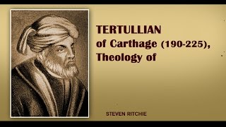 Tertullian Theology of [upl. by Laniger]