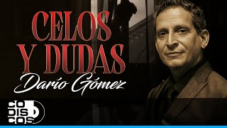 Celos Y Dudas Darío Gómez – Video [upl. by Atinauj]