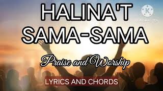 HALINAT SAMASAMA  PRAISE AND WORSHIP  LYRICS AND CHORDS [upl. by Auqinimod]