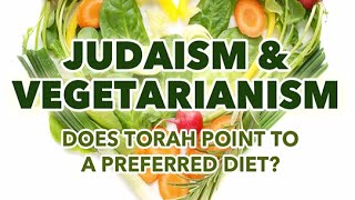 JUDAISM AND VEGETARIANISM – Rabbi Michael Skobac – Jews for Judaism [upl. by Nnaylloh]