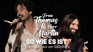 Frau Thomas amp Herr Martin SO WIE ES IST live  Theater am Spittelberg [upl. by Israel]