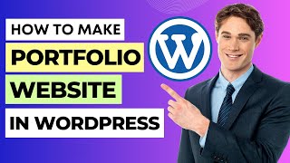 How To Create a Portfolio Website with WordPress  Detailed WordPress Tutorial For Beginners [upl. by Leunam]