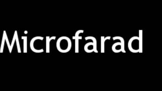 How to Pronounce Microfarad [upl. by Ainav]