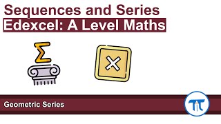 A Level Maths  Pure  Year 2  Geometric Series [upl. by Wolff]