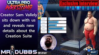 Ultra Pro Wrestling Exclusive  Community creations CAW DLC and more Sam Vallely gives us the 411 [upl. by Ieppet136]