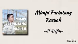 Al Arifin  Mimpi Parintang Rusuah \ Lagu Musibah Marapi  Lirik Lagu [upl. by Hsirrap425]