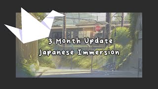 Japanese Update  3 Months  RefoldImmersion Learning [upl. by Ardnossac751]