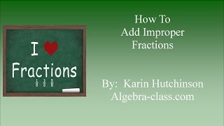 Adding Improper Fractions [upl. by Junji903]