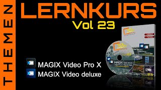 Highlights zum VideoLernkurs Volume 23 für MAGIX Video deluxe amp MAGIX Video Pro X [upl. by Darahs]