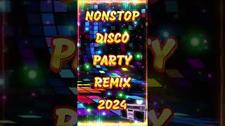 NONSTOP DISCO PARTY REMIX 2024 🥰 80S 90S NEW WAVE REMIX remix nonstopdisco [upl. by Ruperta]