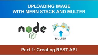 Uploading Image using Multer with MERN Stack  Part 1  Creating REST API [upl. by Leon]