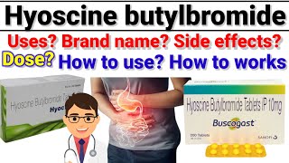 Hyoscine butylbromide 10mg Tablet  Buscogast 10mg tablet  Uses  Side effects  Works  Dose [upl. by Modestia]