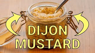 Homemade Dijon Mustard  The Easiest Recipe Ever [upl. by Drummond]