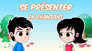 Se Présenter en chantant Chanson Apprendre le fraçaissong [upl. by Anabal253]