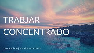 Musica Para Concentrarse y Trabajar Relajado en la Oficina [upl. by Suravart727]