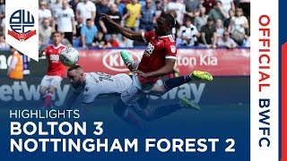 HIGHLIGHTS  Bolton Wanderers 32 Nottingham Forest [upl. by Atilrep]