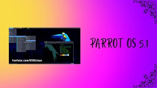 Parrot OS 51 Electro Ara Home amp Security Edition Whats new Upgrade [upl. by Arikihs]