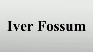 Iver Fossum [upl. by Nyhagen]