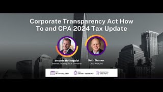 Corporate Transparency Act How To and CPA 2024 Tax Update [upl. by Moriah]