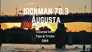 IRONMAN 703 Augusta Course Info Tips amp Tricks and QampA [upl. by Kimberli708]