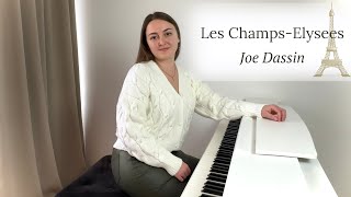 Les ChampsElysées  Joe Dassin  PIANO COVER by Yevheniia Soroka  SHEET MUSIC [upl. by Pine]