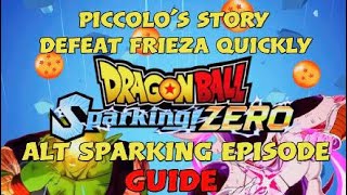 Dragon Ball Sparking ZERO  Piccolos Story  Defeat FRIEZA quickly for SPARKING episode GUIDE [upl. by Yeliah]