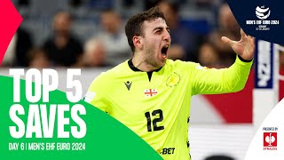 TOP 5 SAVES  Day 6  Highlights  Mens EHF EURO 2024 [upl. by Laney918]